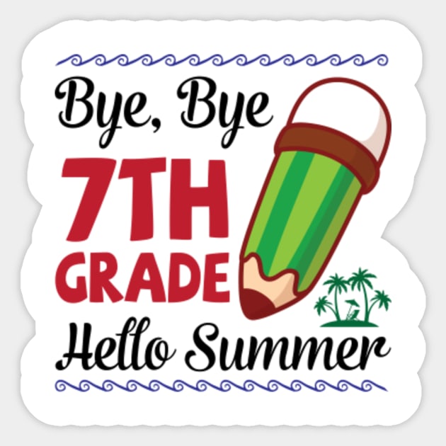 Bye Bye 7th Grade Hello Summer Happy Class Of School Senior Sticker by joandraelliot